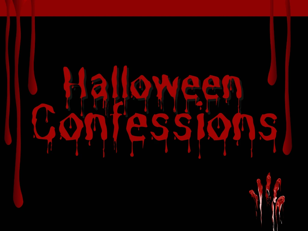 HALLOWEEN CONFESSIONS